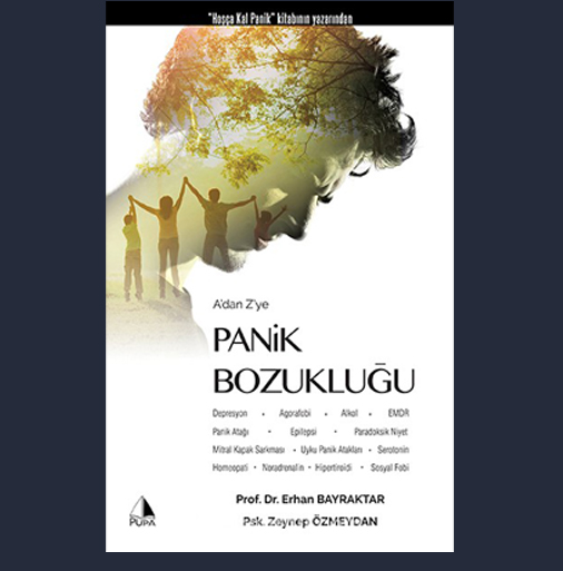 A’dan Z’ye Panik Bozukluğu Prof. Dr. Erhan Bayraktar , Klinik Psk. Zeynep Özmeydan