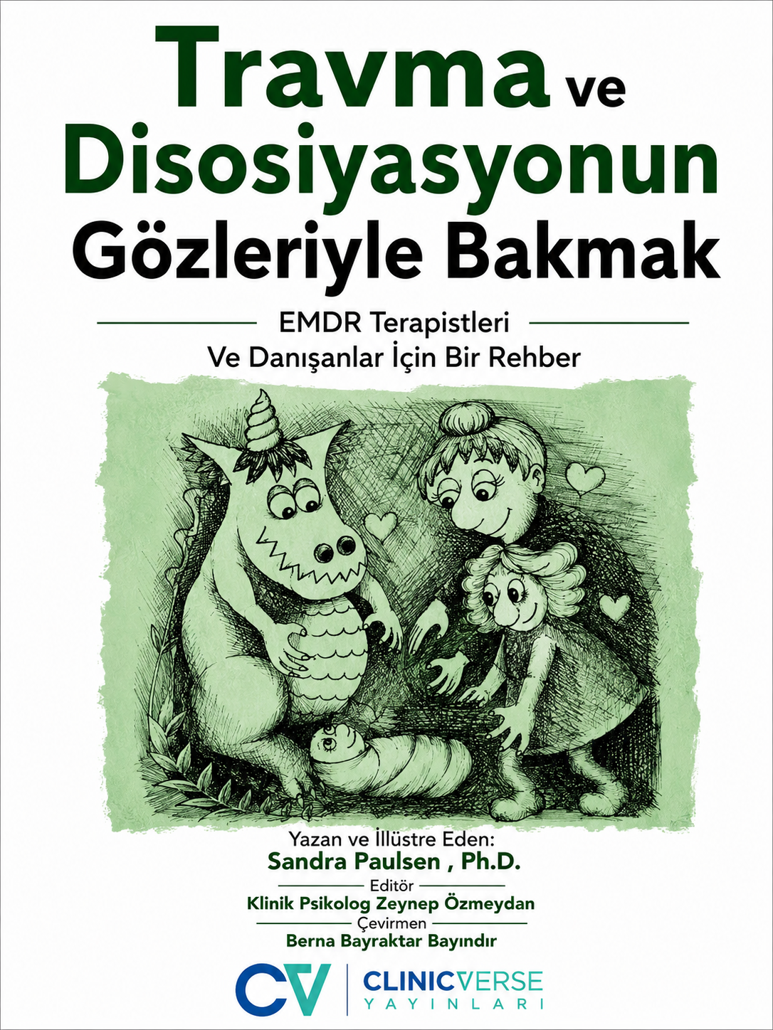 Travma Ve Disosiyasyonun Gözleriyle Bakmak
